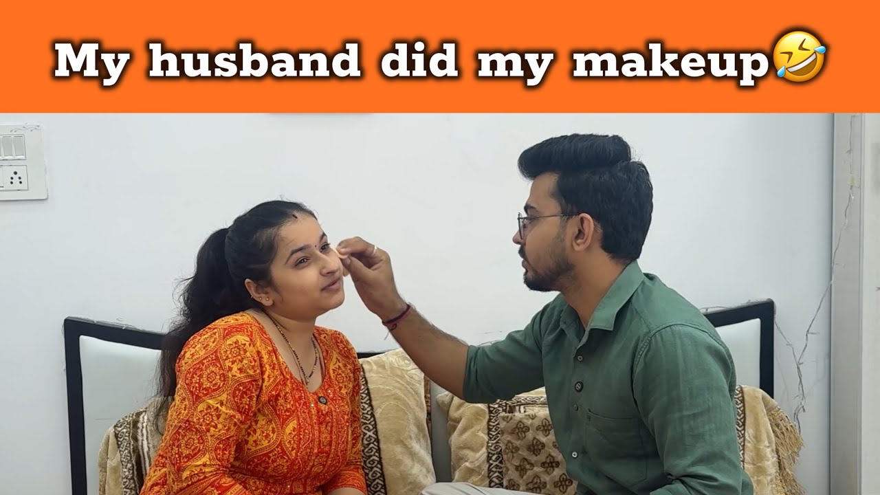 My husband did my makeup🤣