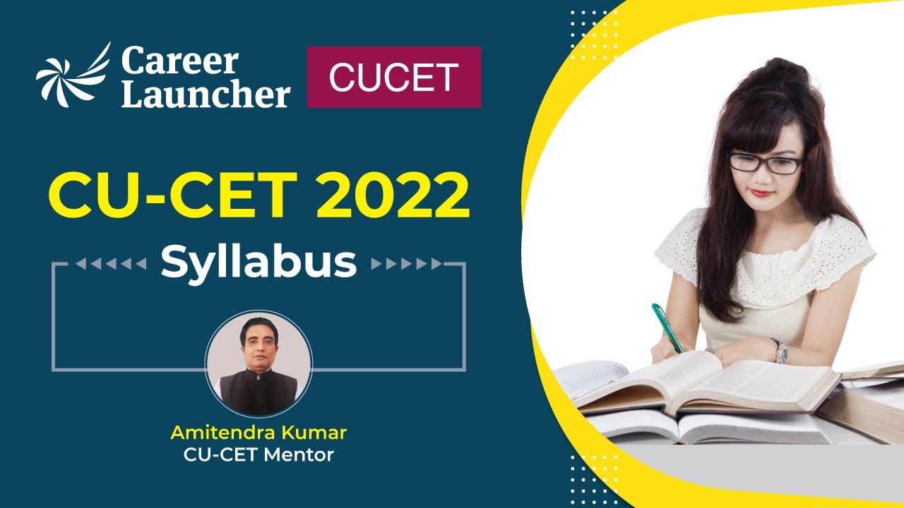 CUCET Syllabus 2022 | Central University Common Entrance Test 2022 | Detailed Information
