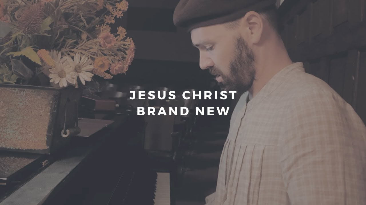 jesus christ: brand new (piano rendition by david ross lawn)