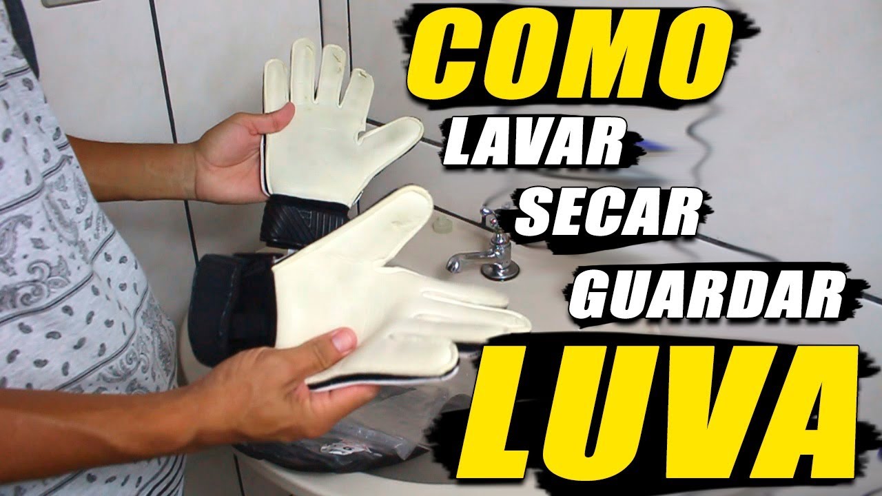 COMO LAVAR, SECAR E GUARDAR UMA LUVA DE GOLEIRO