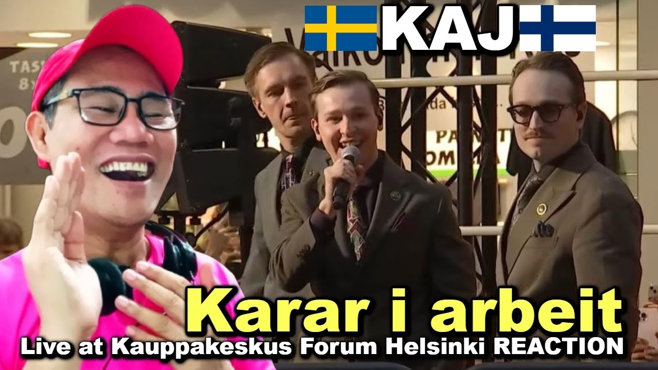 KAJ - Karar i arbeit - Live at Kauppakeskus Forum Helsinki REACTION