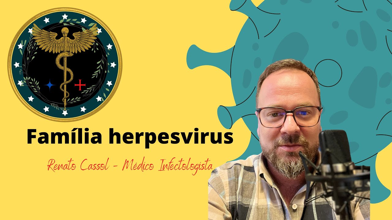 Os 8 tipos de herpes em humanos - Renato Cassol Médico Infectologista
