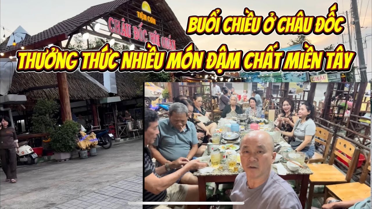 Buổi Chiều Ở Châu Đốc Thưởng Thức Nhiều Món Đậm Chất Miền Tây 