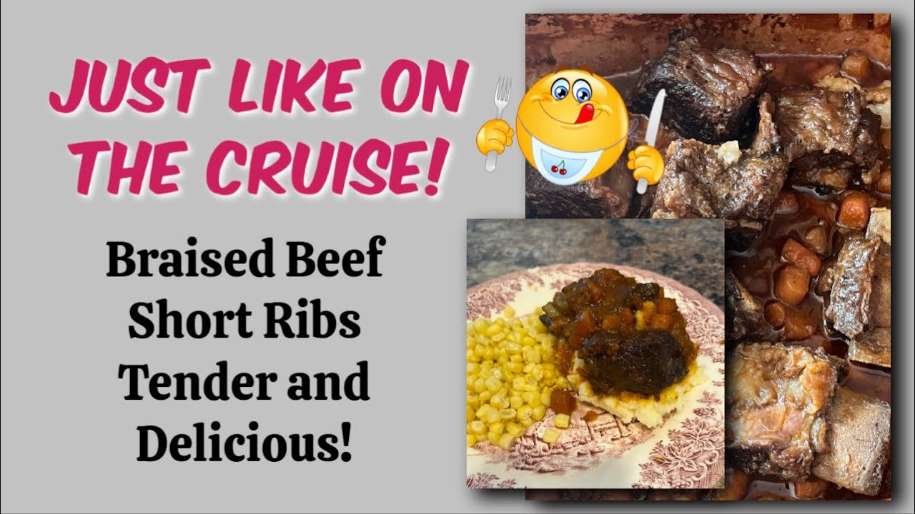 Braised Beef Short Ribs, Tender and Delicious!