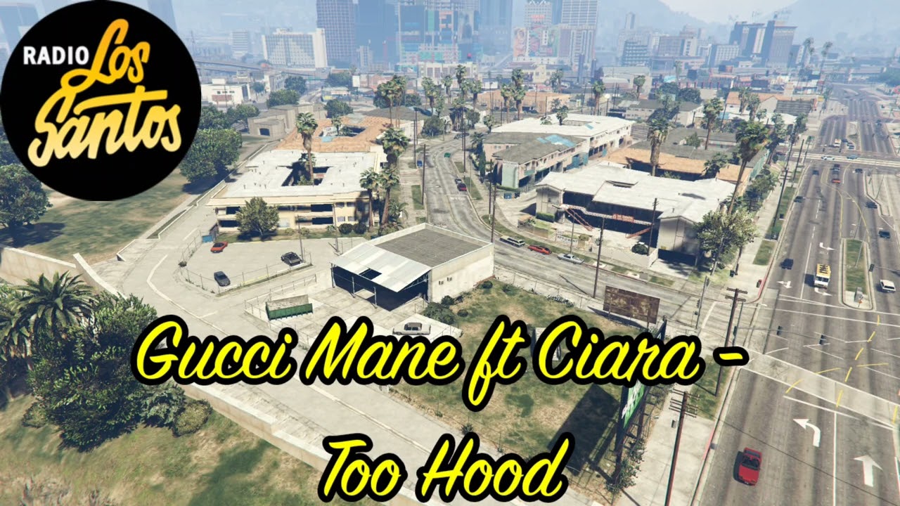 GTA V Soundtrack:Gucci Mane ft Ciara - 