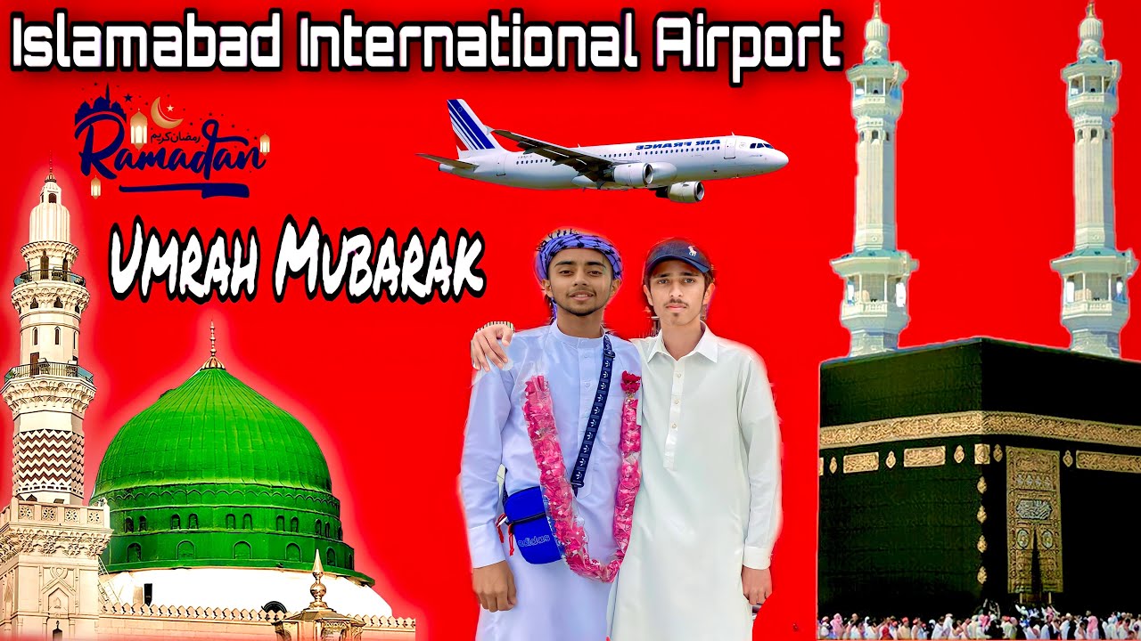 Friend Ko Airport Lena Ga 🇸🇦🇵🇰 || Umrah Mubarak 🕋 || Islamabad International Airport || Ramadan
