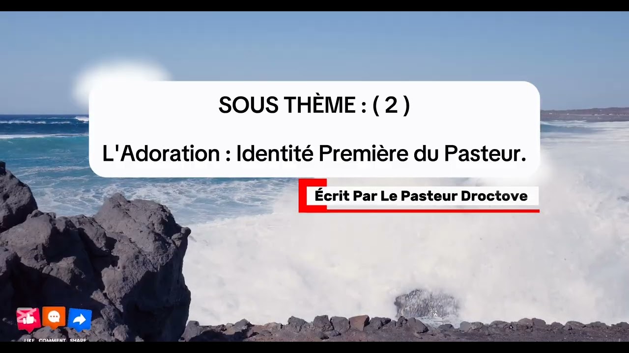 L’ADORATION : Identité première du pasteur. Écrit par le Pasteur Droctove 