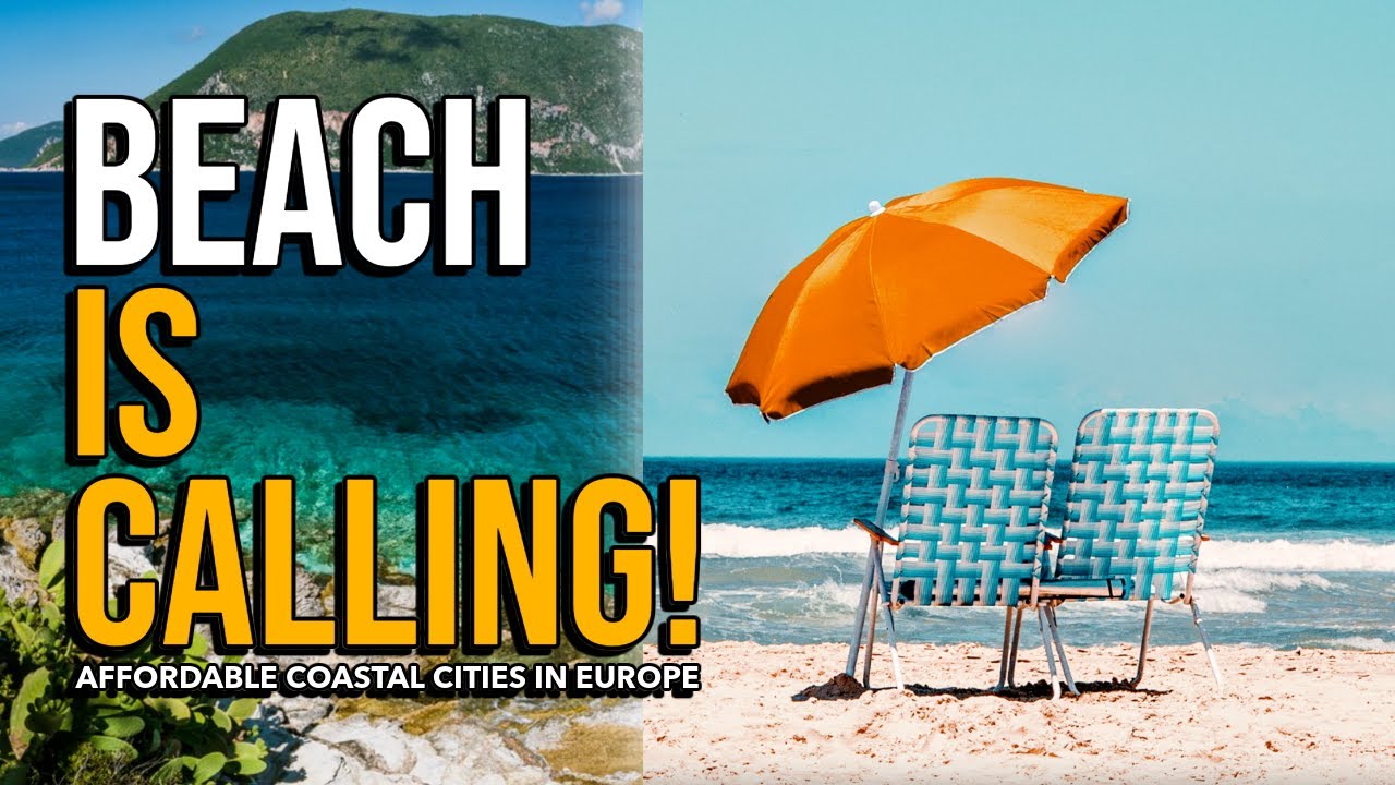 Top 15 Beach Towns in Europe for a Low-Cost Temporary Seaside Retreat