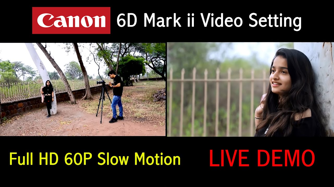 Canon 6D Mark ii Slow Motion Video And Setting