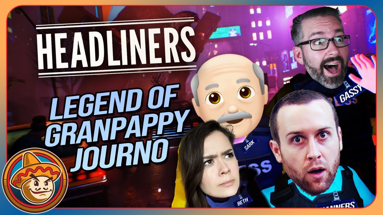 THE LEGEND OF GRANPAPPY JOURNO👴📸 (The Headliners w/ Gassy, Seananners, Beth, & Sark)