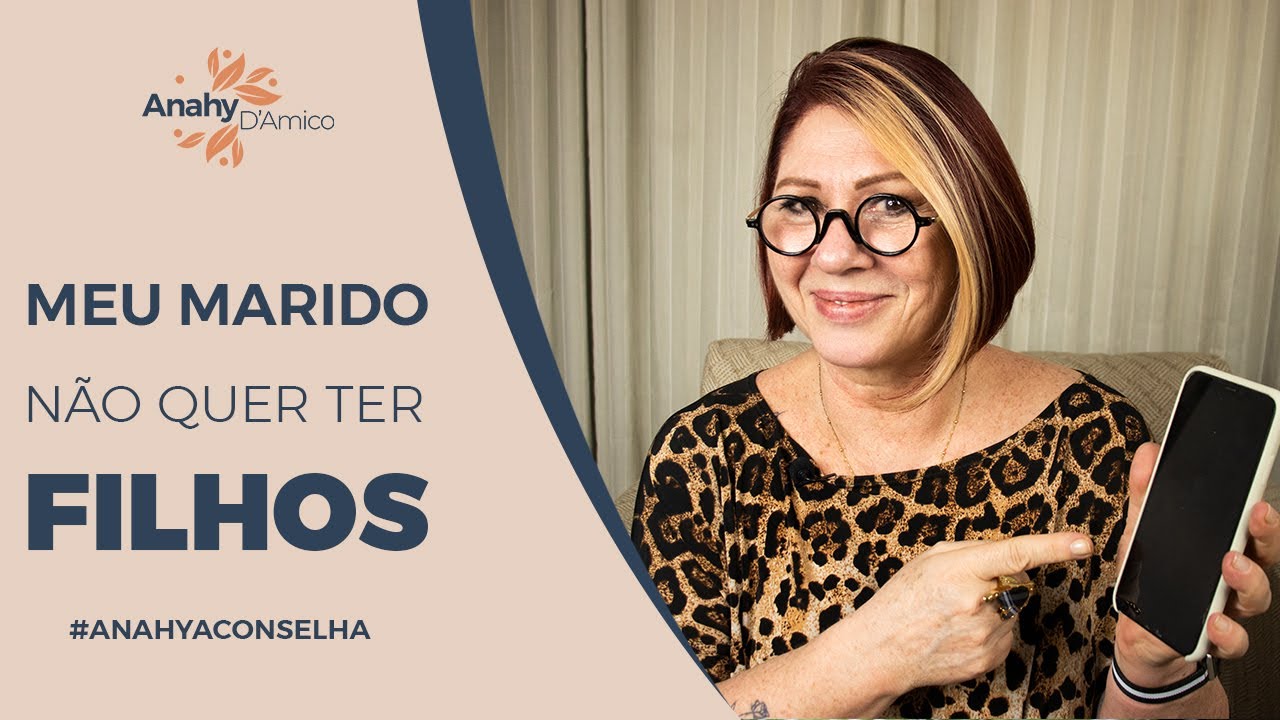 MEU MARIDO NÃO QUER TER FILHOS | DRA ANAHY D'AMICO