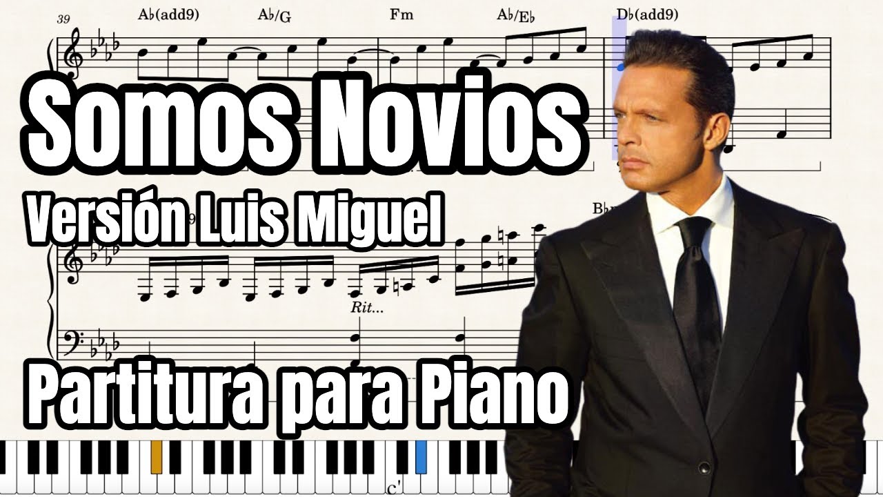 Somos Novios (versión Luis Miguel) - Partitura Para Piano (notas y acordes)