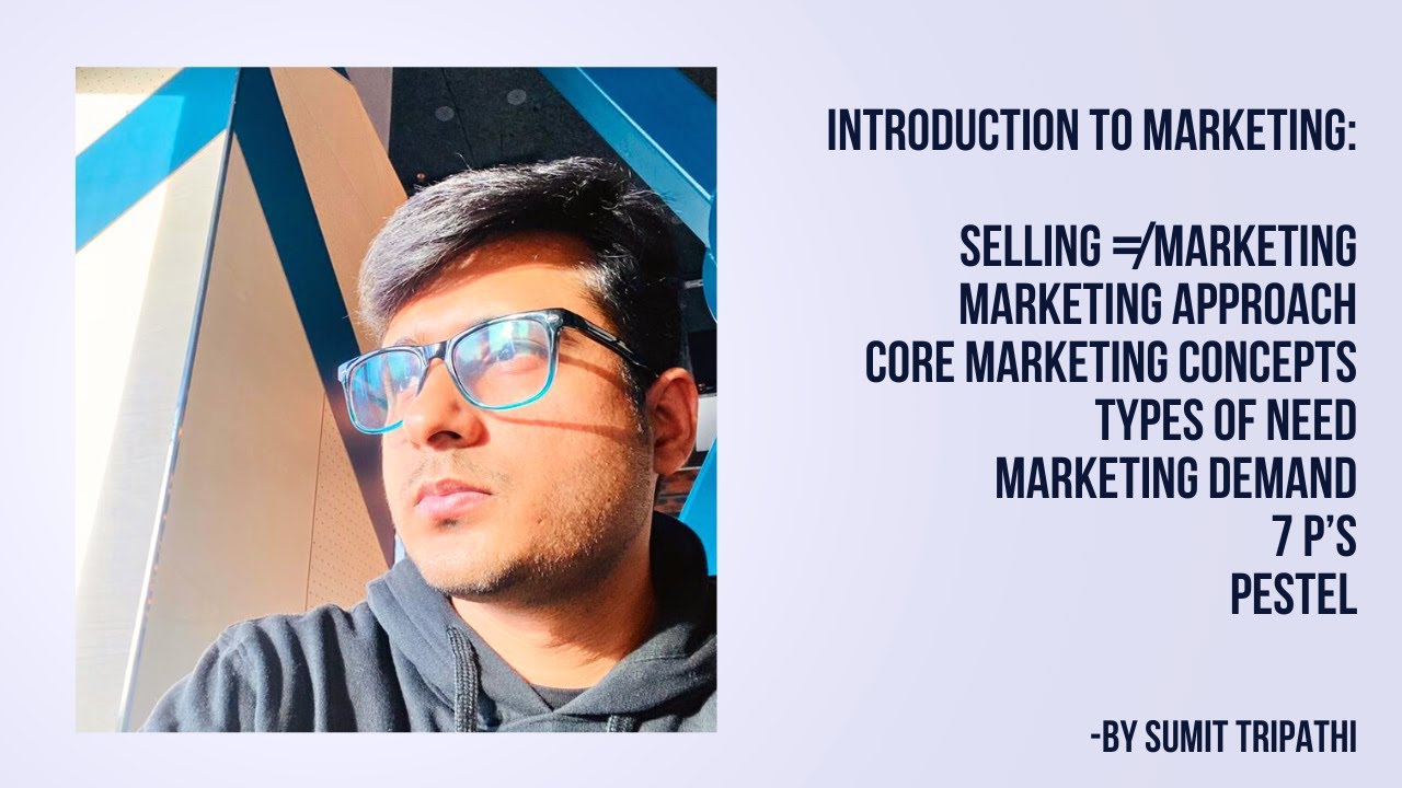 Introduction to Marketing | Sumit Tripathi