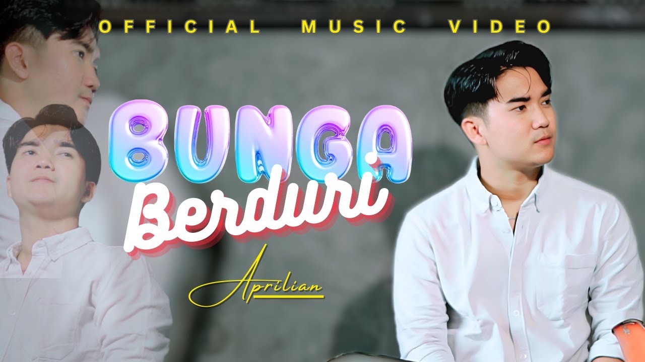 Aprilian - Bunga Berduri (Official Music Video)