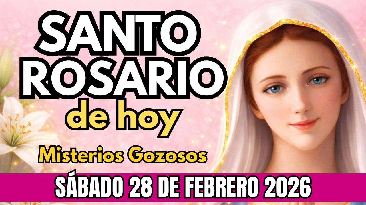 Santo Rosario Corto de hoy Sábado 28 de febrero | Misterios Gozosos | Rosario a la Virgen María 🙌