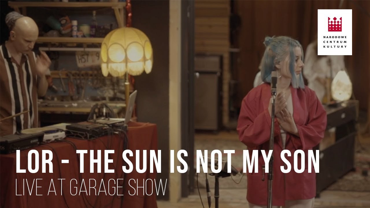 Lor - the sun is not my son - live - Garage Show