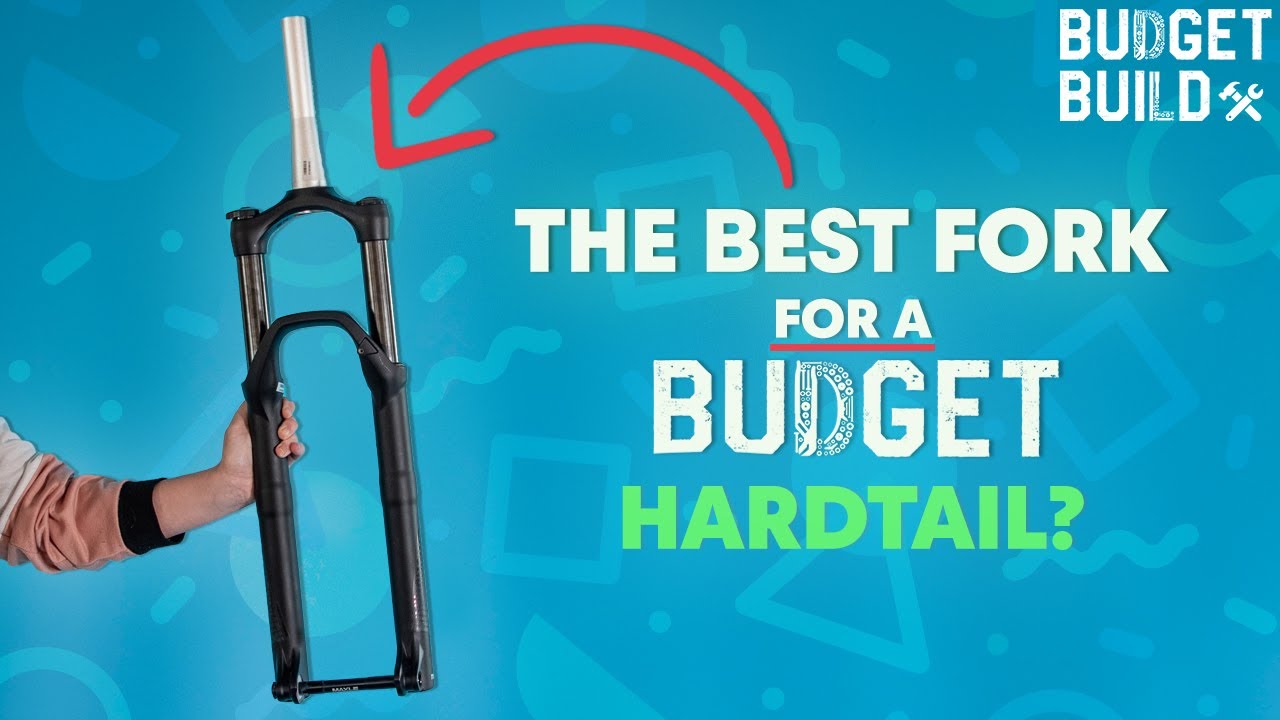 What&rsquo;s The Best Fork for a Budget Hardtail MTB? | Budget Build Ep.2 |