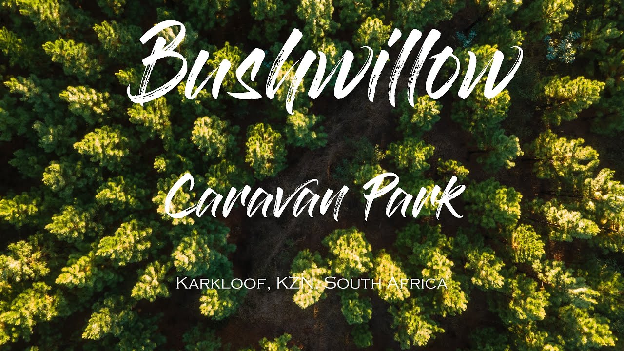 Bushwillow Caravan Park | Karkloof | KZN | South Africa