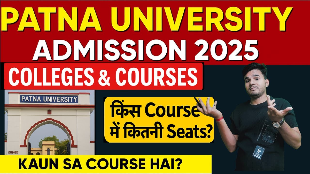Patna University Colleges & Courses 2025 | Which course is in which college? How many seats are t...