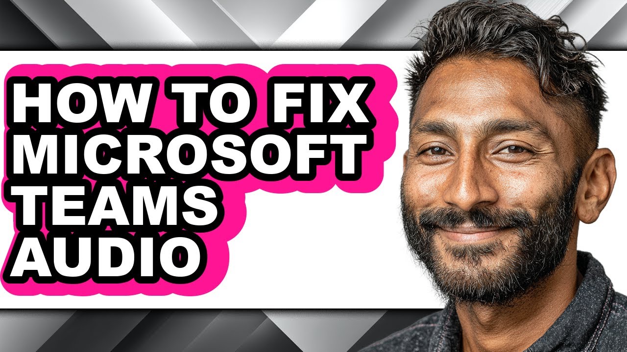 How to Fix Microsoft Teams Audio (updated)