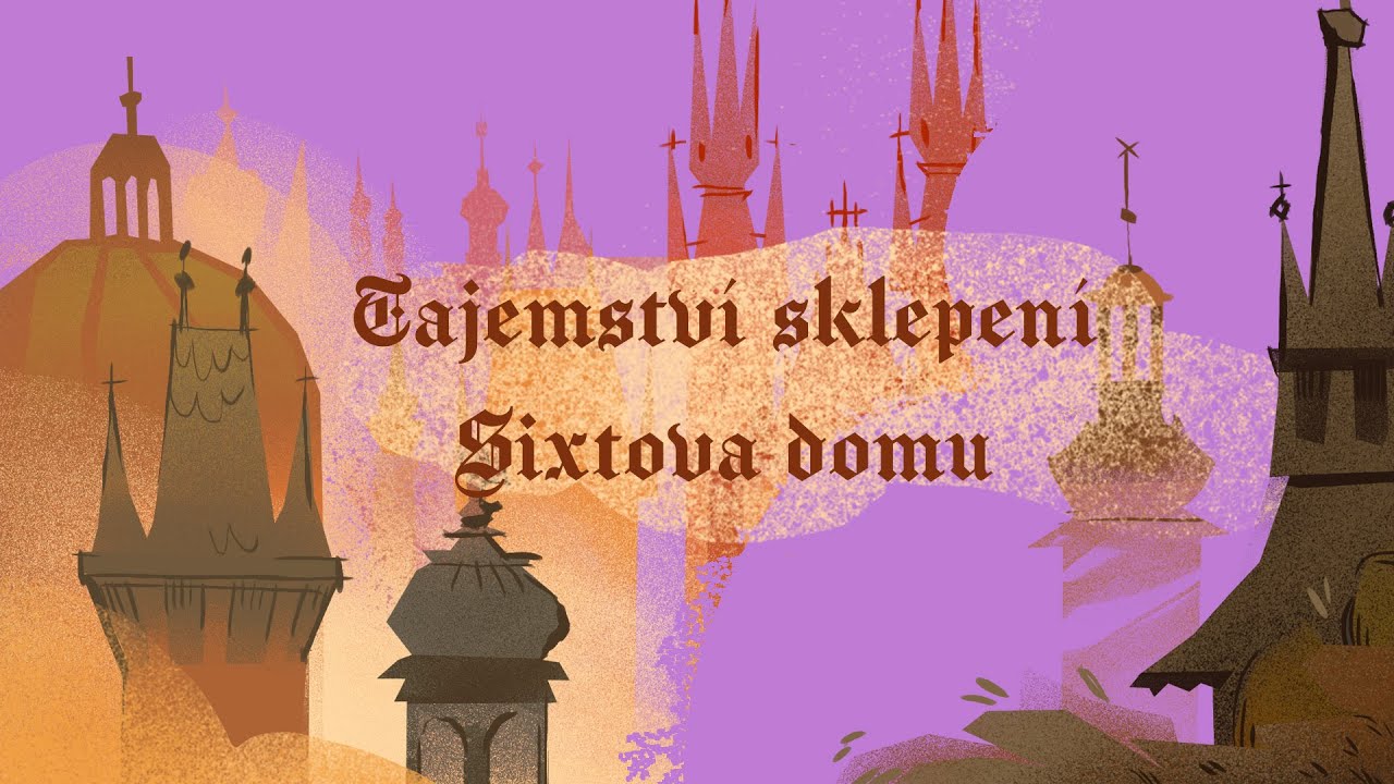 Stověžatá vypráví: Pověst o tajemství sklepení Sixtova domu 🪙 (Pověsti staré Prahy)