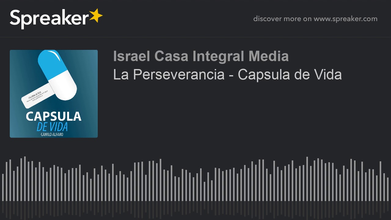 🎧 La Perseverancia - Capsula de Vida #192