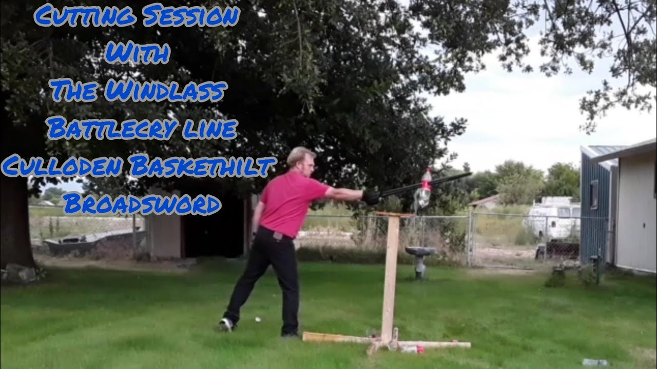 Windlass Battlecry Line Culloden Baskethilt Broadsword Cutting Session
