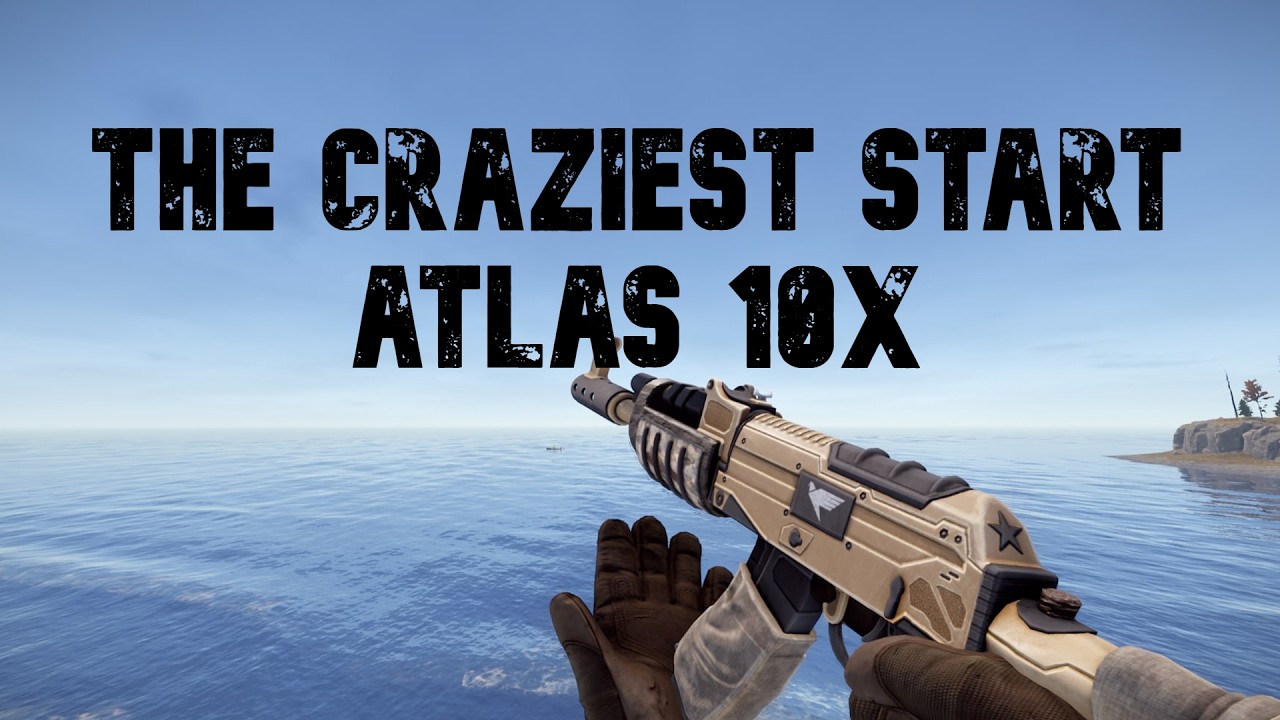 THE FASTEST START EVER ON ATLAS 10X - Rust