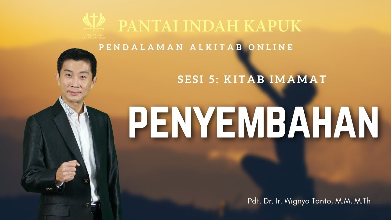 Kitab Imamat (Sesi 5) - Penyembahan - Pdt. Dr. Ir. Wignyo Tanto, M.M, M.Th