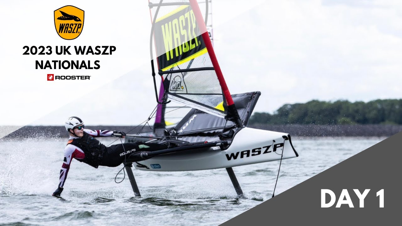 Day 1 - 2023 Waszp Nationals at Rutland Sailing Club
