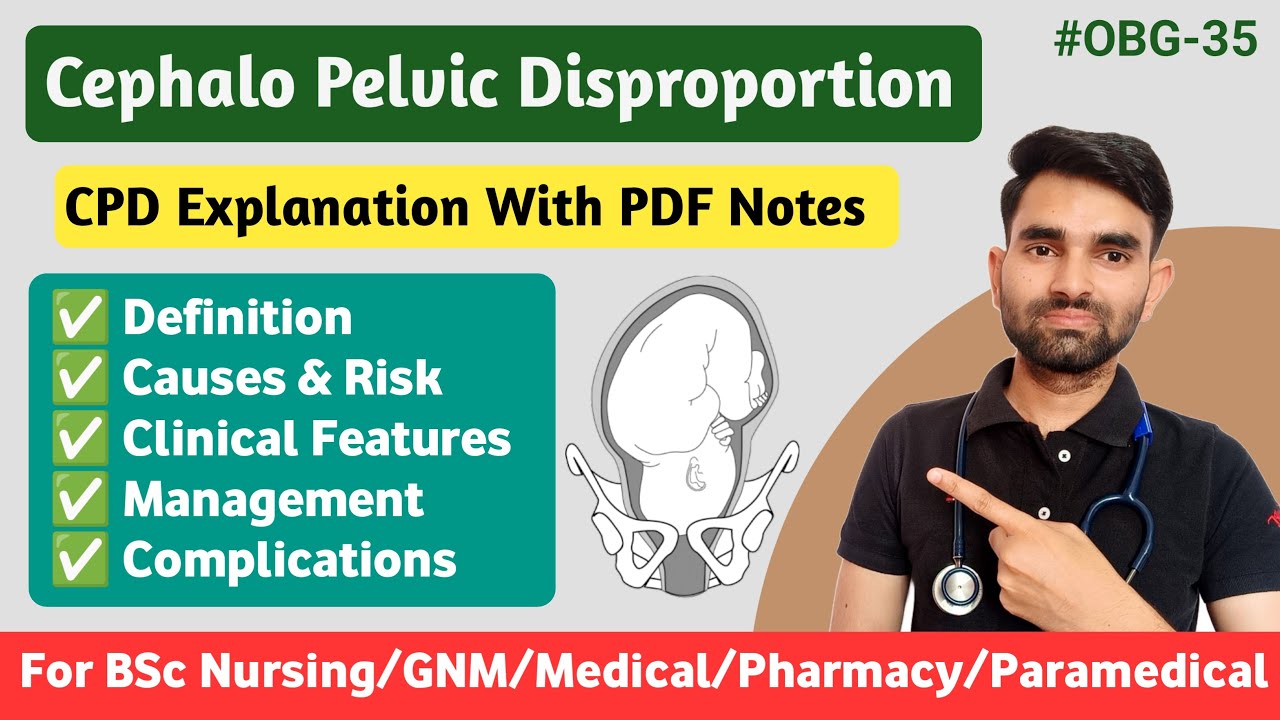 Cephalopelvic Disproportion Lecture in Hindi | Causes, Symptoms, Management And Complication of CPD
