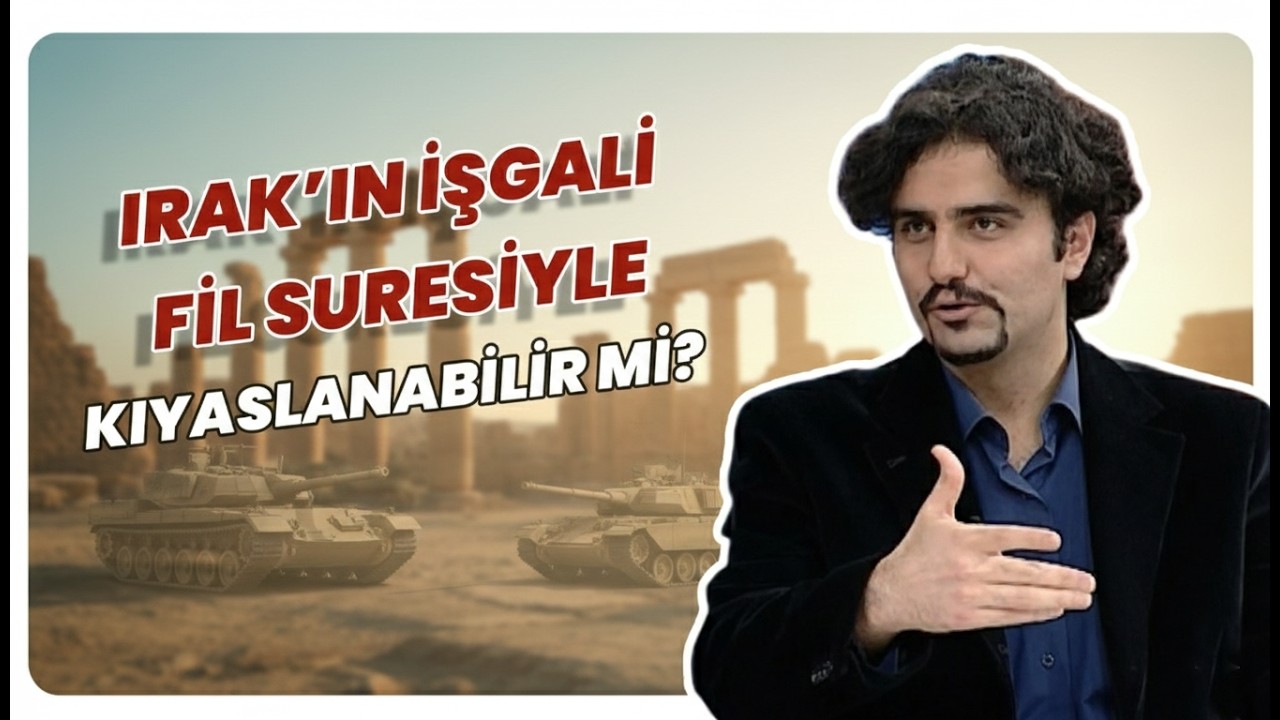 Fil Suresi’nin Irak’ın İşgaliyle Bir İlgisi Olabilir Mi? | Öteki Gündem
