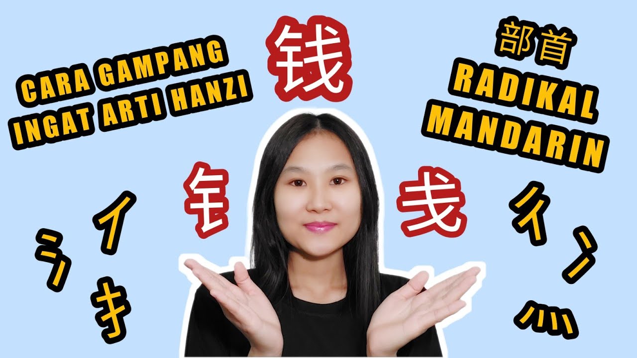 Cara Gampang Ingat Arti Hanzi | Belajar Radikal (部首) Bahasa Mandarin
