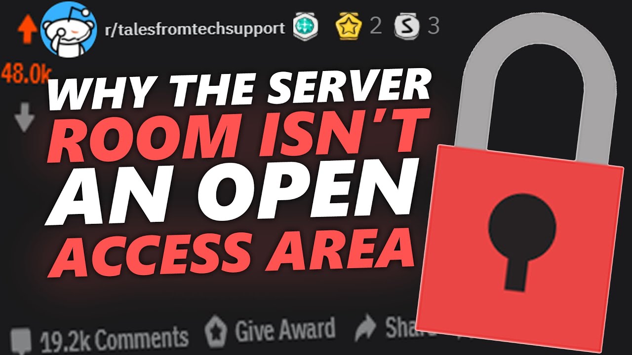 Tales From Tech Support | SERVER ROOM ISN'T AN OPEN ACCESS AREA!