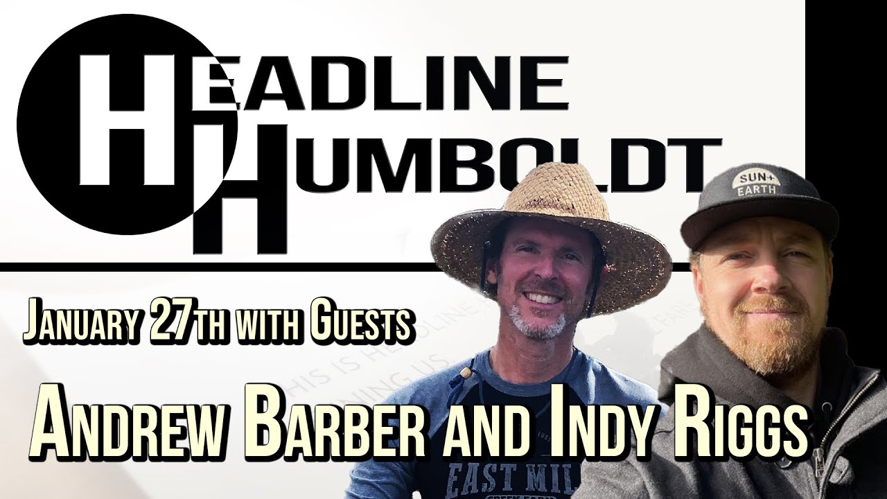 Headline Humboldt: January 27th, 2023