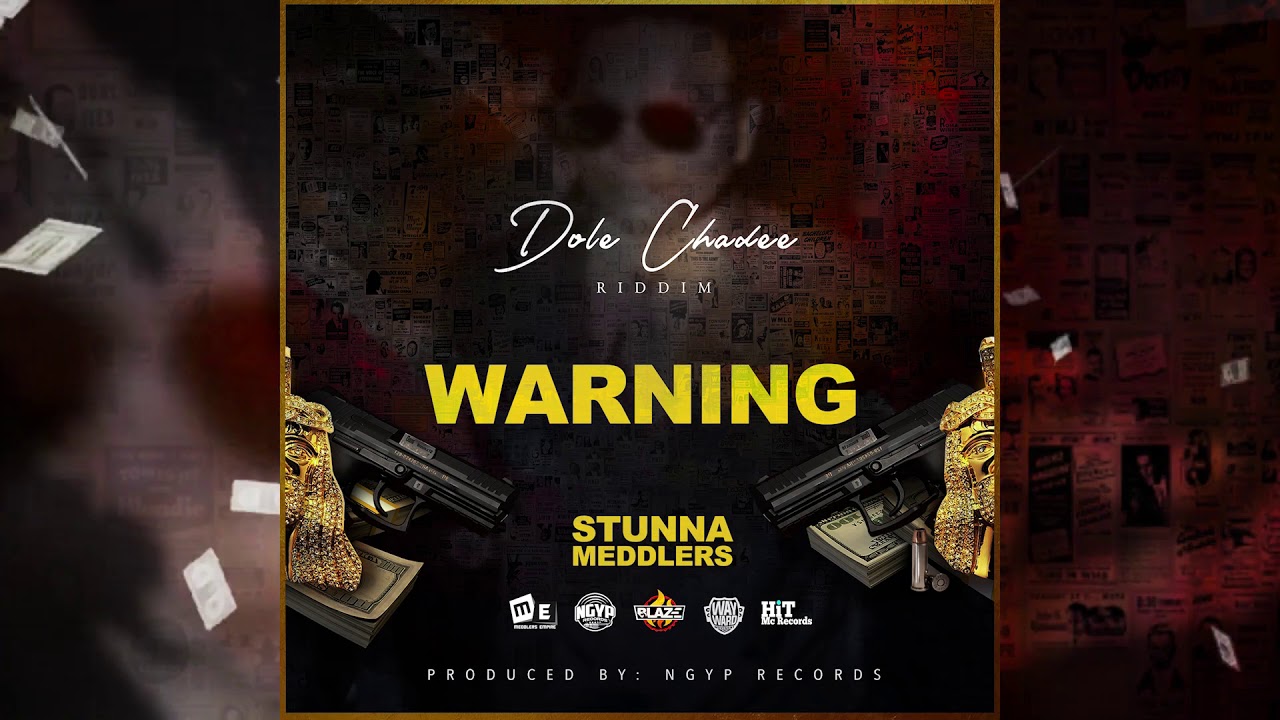 Stunna Meddlers - Warning [Official Audio] (Dole Chadee Riddim)