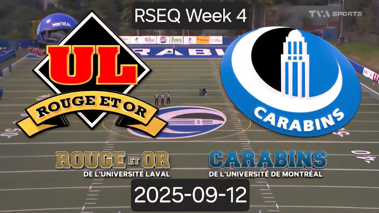LAVAL ROUGE ET OR vs MONTRÉAL CARABINS - SEPTEMBER 12TH 2025 - FULL GAME