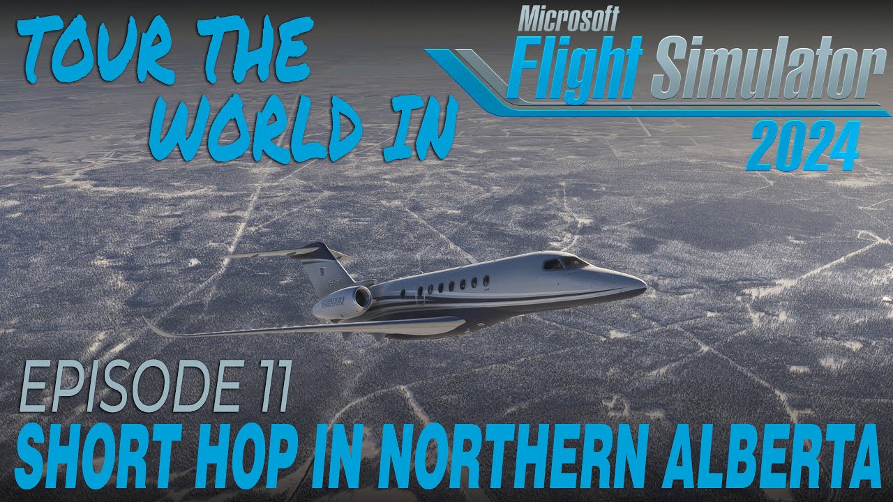 Short Winter Hop in Alberta! | TOUR THE WORLD in MSFS 2024 #11
