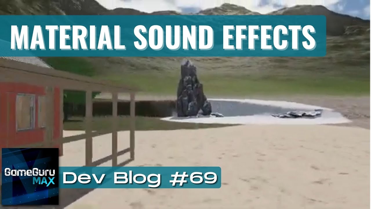 GameGuru MAX - Broadcast #69 - Material Sound Effects