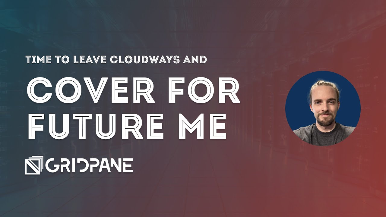 Why I'm Leaving Cloudways for GridPane (With Initial Thoughts on GridPane)