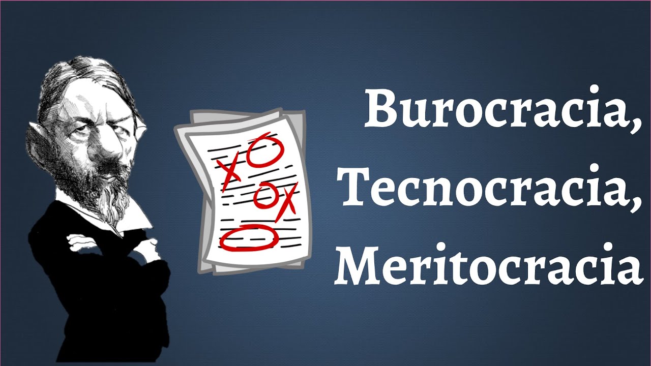 Burocracia, Tecnocracia, Meritocracia