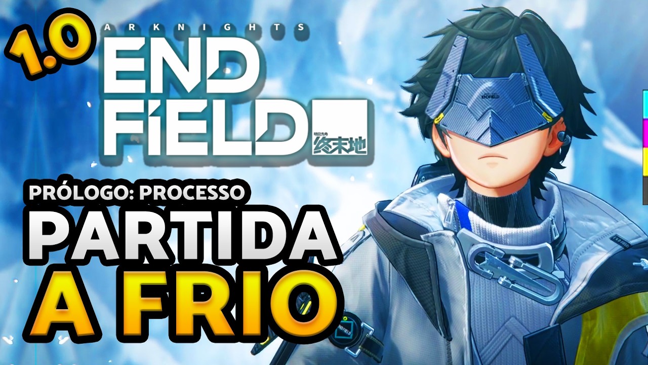 Prólogo - Processo: Partida a Frio | Arknights Endfield