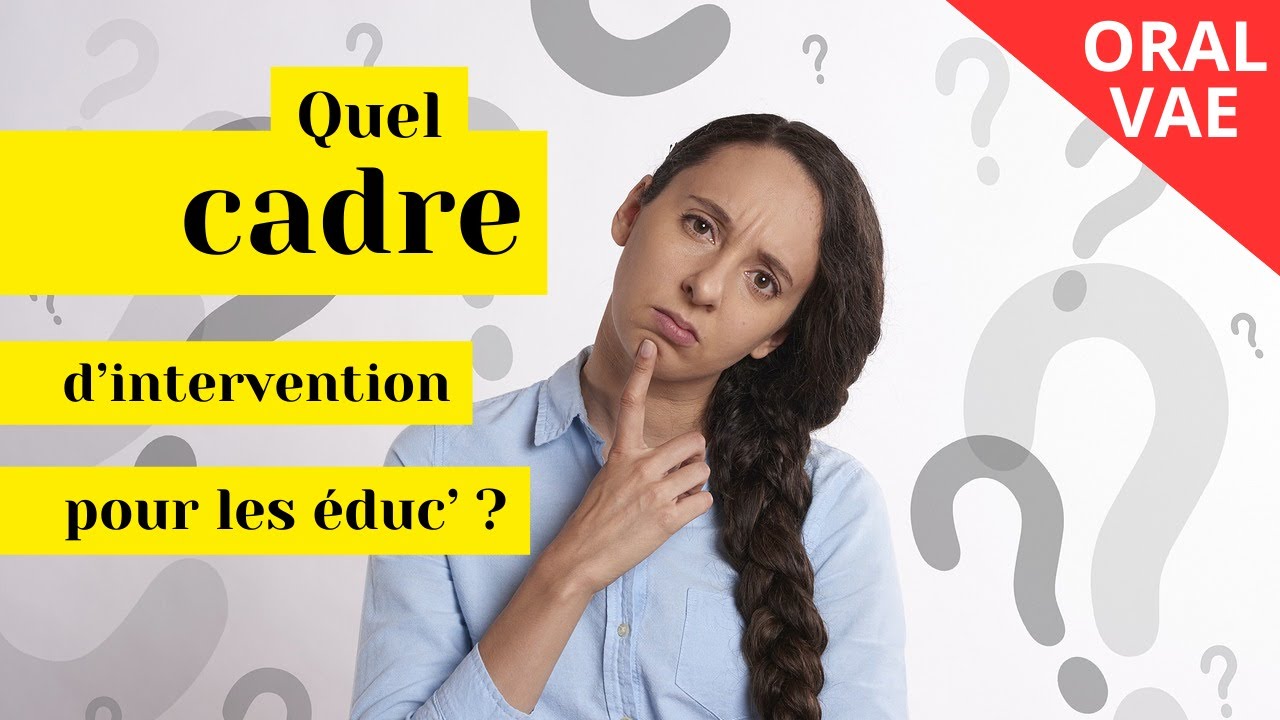 QUEL EST VOTRE CADRE D'INTERVENTION : COMMENT REPONDRE POUR UN EDUCATEUR