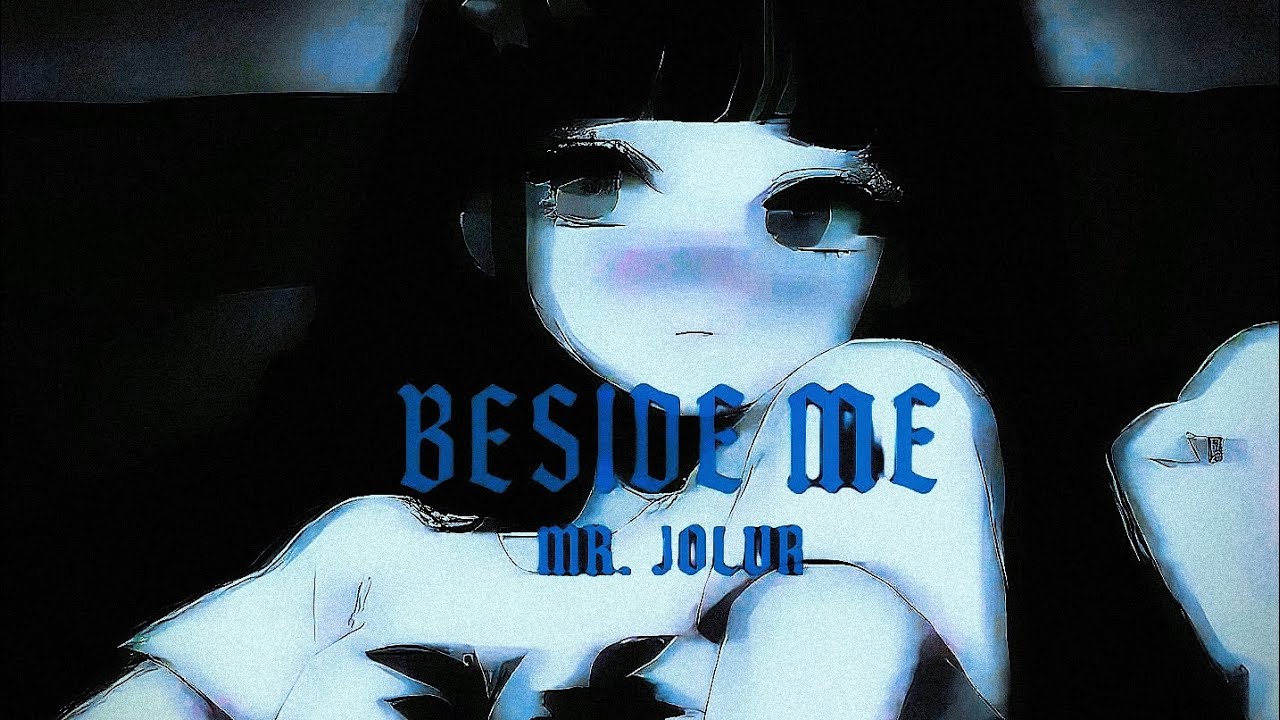 Mr, Jolvr - Beside Me 🔌💥😼 (Prod, Soul99) +semanadamusica