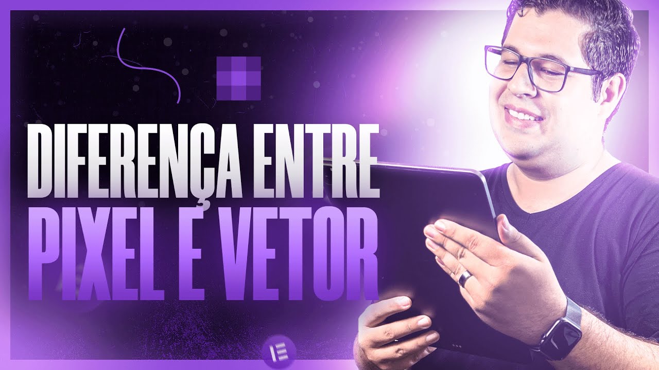 Você sabe qual é a DIFERENÇA entre PIXEL e VETOR?