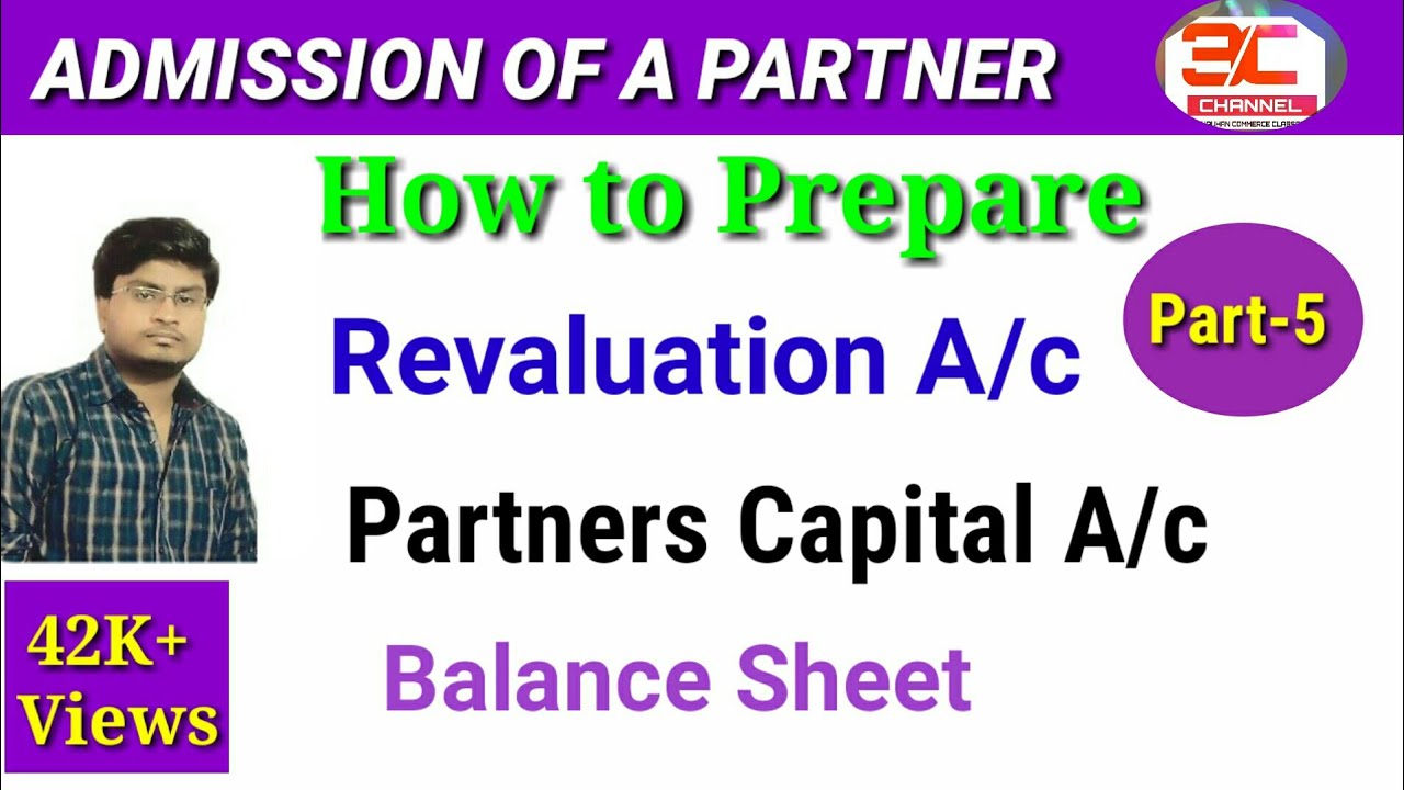 16# REVALUATION A/C , PARTNER CAPITAL A/C ADMISSION OF A PARTNER CLASS 12TH