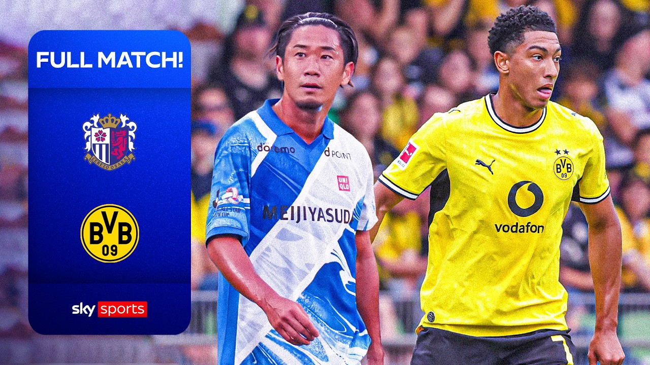 FULL-MATCH! Cerezo Osaka vs Borussia Dortmund | Pre-season Friendly ⚽️