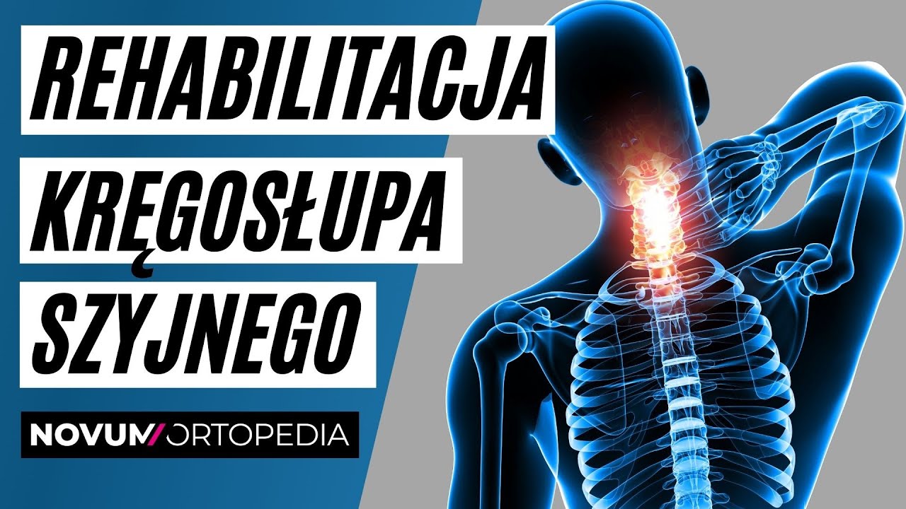Rehabilitacja części szyjnej kręgosłupa | Novum Ortopedia