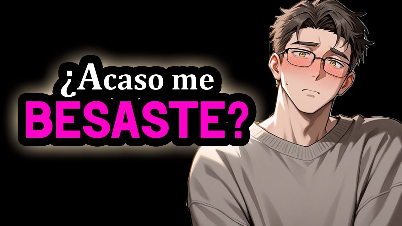 TE BESAS AL CHAVO TÍMIDO ESTANDO EBR1A Pt.2👀❤️ [Eres Su Crush] [M4F] [Novio ASMR ROLEPLAY] #AsmrRp