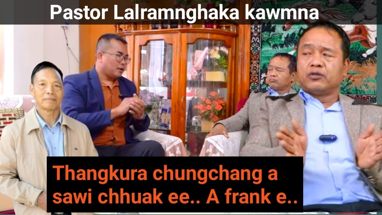Pastor Ramtharnghaka, Lalchhungkua Unity, Kawmna | Thangkura chungchang a sawi chhuak e!